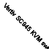 Vertiv SC945 KVM switch Black :: SC945-201  (Data Input Devices > KVM Switches) 